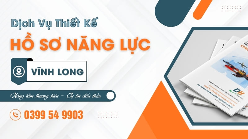 
							Đơn vị thiết kế hồ sơ năng lực Vĩnh Long nhanh chóng